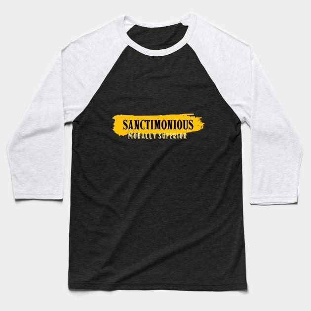 Vivid Virtue: Sanctimonious Statement Baseball T-Shirt by DaShirtXpert